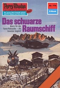 Perry Rhodan 776: Das schwarze Raumschiff -  Kurt Mahr - ebook