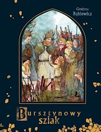 A to historia Bursztynowy szlak - Grażyna Bąkiewicz - książka