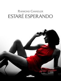 Estaré esperando - Chandler Raymond - ebook