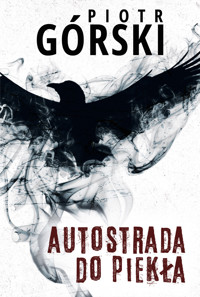 Autostrada do piekła. Komisarz Kruk. Tom 8 - Piotr Górski - ebook + książka