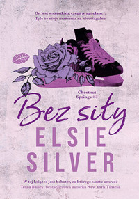 Bez siły. Seria Chestnut Springs. Tom 3 - Elsie Silver - książka
