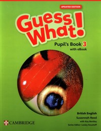 Guess What! British English Level 3 Pupil's Book with eBook Updated - Reed Susannah, Bentley Kay - książka