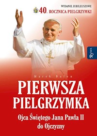 Pierwsza Pielgrzymka Ojca Świętego Jana Pawła II do Ojczyzny - Marek Balon - książka
