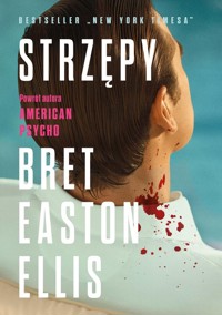 Strzępy - Ellis Bret Easton - książka