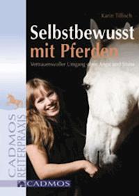 Selbstbewusst mit Pferden - Karin Tillisch - ebook