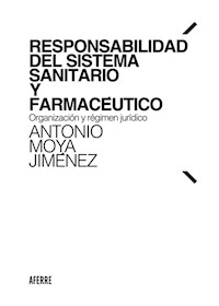 Responsabilidad del Sistema Sanitario y Farmacéutico - Antonio Moya Jiménez - ebook