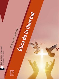 Ética de la libertad - Francesco Emmolo - ebook