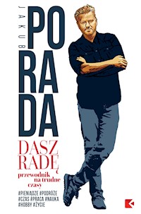Dasz radę. Przewodnik na trudne czasy - Jakub Porada - ebook + audiobook