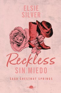 Reckless: Sin miedo - Elsie Silver - ebook