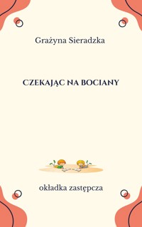 Przygody Lisa Rudaska i Psa Reksa. Czekając na bociany - Grażyna Sieradzka - ebook