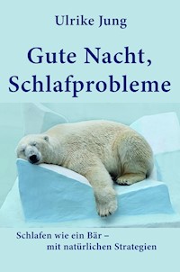 Gute Nacht, Schlafprobleme - Ulrike Jung - ebook