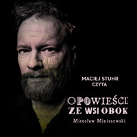 Opowieści ze wsi obok - Miniszewski Mirosław - ebook + audiobook