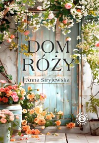 Dom Róży - Anna Stryjewska - ebook + audiobook + książka
