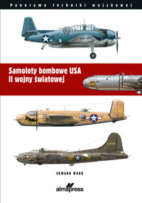 Samoloty bombowe USA II wojny światowej - Edward Ward - książka