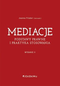 Mediacje Podstawy prawne i praktyka stosowania - Joanna Filaber - książka