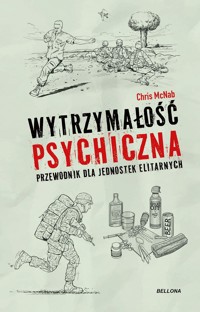 Wytrzymałość psychiczna. Przewodnik dla jednostek elitarnych - Chris McNab - książka