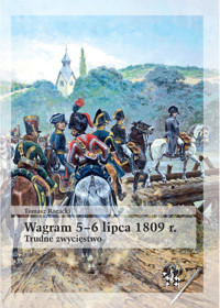 Wagram 5-6 lipca 1809 rok Trudne zwycięstwo - Rogacki Tomasz - książka