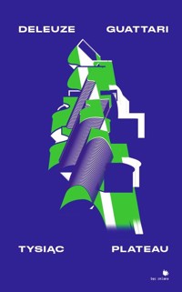 Tysiąc Plateau - Deleuze Gilles, Guattari Felix - książka