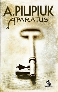 Aparatus - Andrzej Pilipiuk - ebook + audiobook + książka
