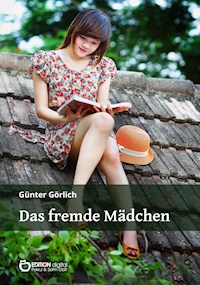Das fremde Mädchen - Günter Görlich - ebook