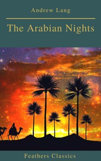 The Arabian Nights (Best Navigation, Active TOC)(Feathers Classics) - Andrew Lang - ebook