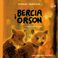 Bercia i Orson - Tomasz Samojlik - audiobook + książka