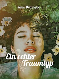 Ein echter Traumtyp - Anja Buchmann - ebook