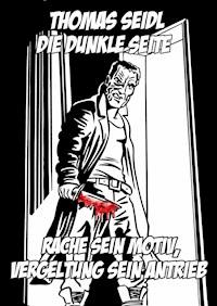 Die dunkle Seite - Thomas Seidl - ebook