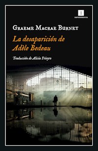 La desaparición de Adèle Bedeau - Graeme Macrae - ebook