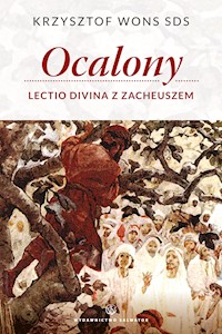 Ocalony. Lectio divina z Zacheuszem - ks. Krzysztof Wons SDS - ebook