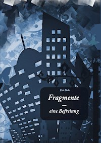 Fragmente - Eric Pade - ebook