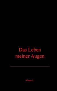 Das Leben meiner Augen - Werner Szczepanski - ebook