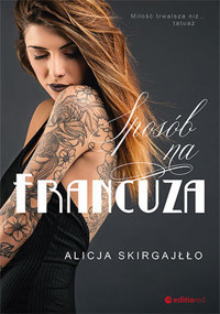 Sposób na Francuza - Alicja Skirgajłło - ebook + audiobook + książka