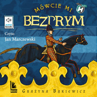 Mówcie mi Bezprym - Grażyna Bąkiewicz - ebook + audiobook + książka