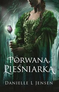 Porwana pieśniarka. Trylogia klątwy. Tom 1 - Danielle L Jensen - książka