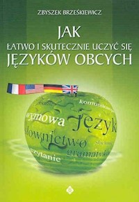 Jak łatwo i skutecznie uczyć się języków obcych - Brześkiewicz Zbyszek - książka