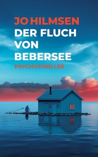 Der Fluch von Bebersee - Jo Hilmsen - ebook