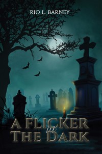 A Flicker in the Dark - Rio L. Barney - ebook