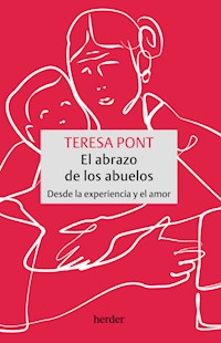 El abrazo de los abuelos - Teresa Pont - ebook
