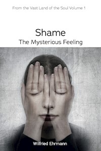 Shame - the Mysterious Feeling - Wilfried Ehrmann - ebook