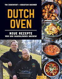 Dutch Oven - Neue Rezepte von der Sauerländer BBCrew - Tim Ziegeweidt - ebook