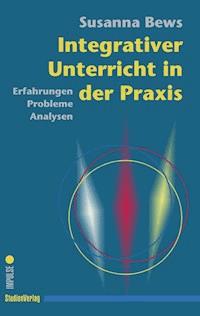 Integrativer Unterricht in der Praxis - Susanna Bews - ebook