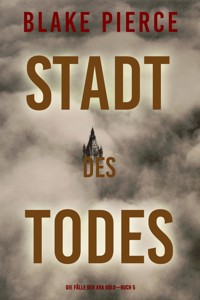 Stadt des Todes (Die Fälle der Ava Gold – Buch 5) - Blake Pierce - ebook