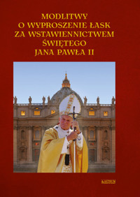 Modlitwy o wyproszenie łask za wstawiennictwem Jana Pawła II. - Lech Tkaczyk - książka