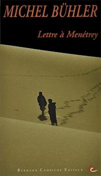 Lettre à Menétrey - Michel Bühler - ebook