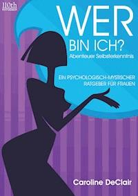 WER BIN ICH? - Caroline DeClair - ebook