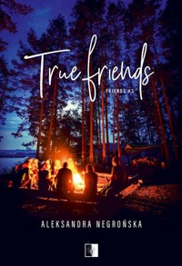 True Friends Tom 3 (wyd. kieszonkowe) - Aleksandra Negrońska - książka