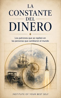 La constante del dinero - Equipo Institute of Your Bestself - ebook
