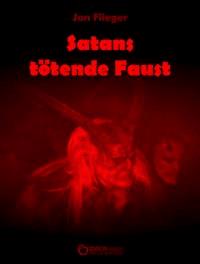 Satans tötende Faust - Jan Flieger - ebook