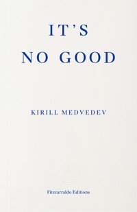It's No Good - Kirill Medvedev - ebook